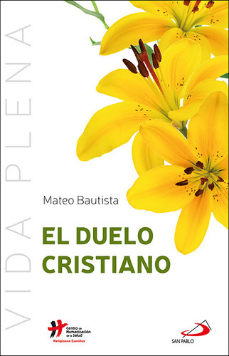 El Duelo Cristiano, De Mateo Bautista. Editorial San Pablo, Tapa Blanda En Español