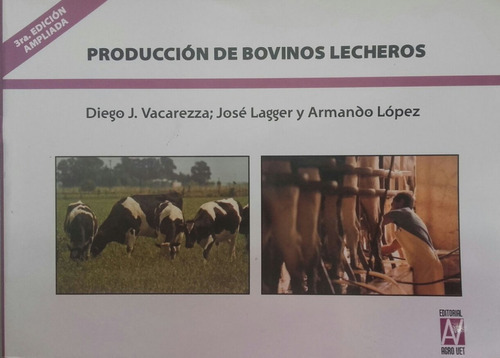 Producción De Bovinos Lecheros, 3ª - Ampliada, De Vacarezza. Editorial Agro-vet, Tapa Blanda En Español, 2013