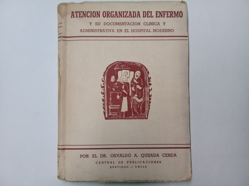 Atención Organizada Del Enfermo Dr. Osvaldo Quijada Cerda