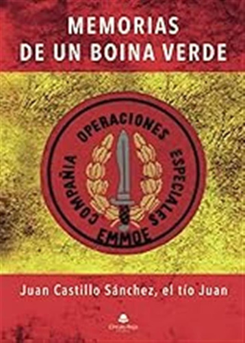 Memorias De Un Boina Verde (sin Coleccion) / Juan Castillo S