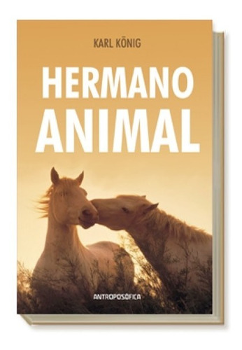 Libro Hermano Animal - Karl Konig - Antroposófica