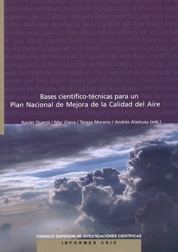 Bases cientÃÂfico-tÃÂ©cnicas para un Plan Nacional de Mejora de la Calidad del Aire, de VV. AA.. Editorial Consejo Superior de Investigaciones Cientificas, tapa blanda en español