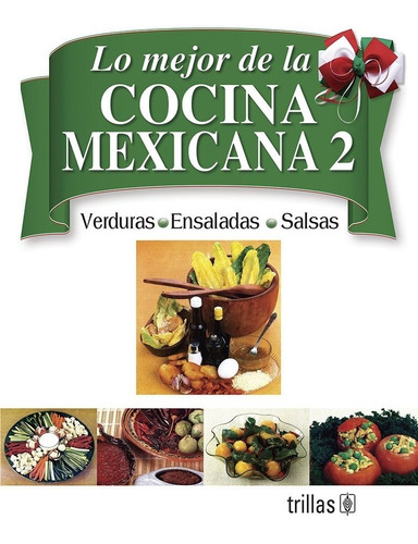 Lo Mejor De La Cocina Mexicana Tomo 2 Verduras Ed Trillas