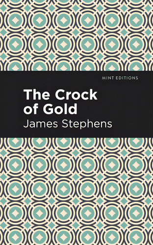 The Crock Of Gold, De Stephens, James., Vol. 1. Editorial Mint Ed, Tapa Dura En Inglés