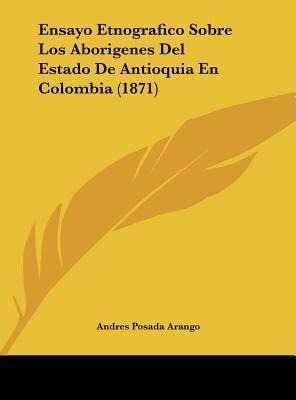 Libro Ensayo Etnografico Sobre Los Aborigenes Del Estado ...
