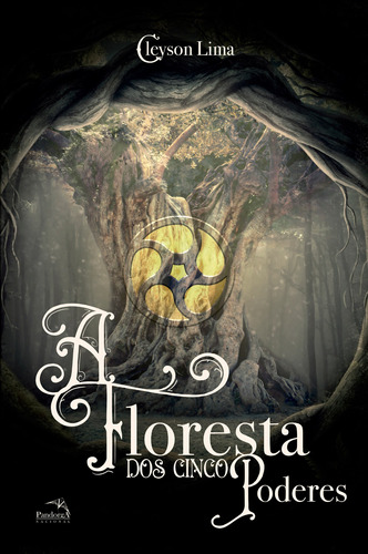 A floresta dos cinco poderes, de Lima, Cleyson. Pandorga Editora e Produtora LTDA, capa mole em português, 2019