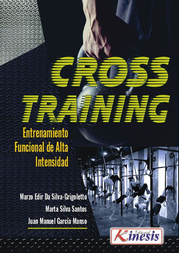 Cross Training. Entrenamiento Funcional De Alta Intensidad