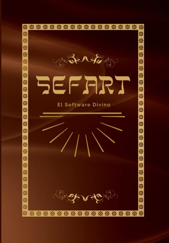 Libro: Sefart: El Software Divino (edición En Español)