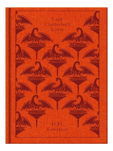 Lady Chatterley's Lover - Penguin Clothbound Classics . Ew01