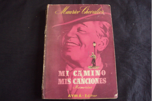 Mi Camino Y Mis Canciones - Maurice Chevallier (ayma)