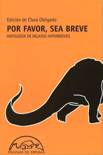 Por Favor, Sea Breve: Antologia De Relatos Hiperbreves