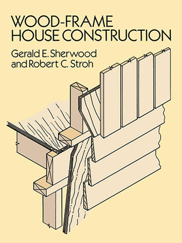 Libro: Wood-frame House Construction (dover Crafts: Building