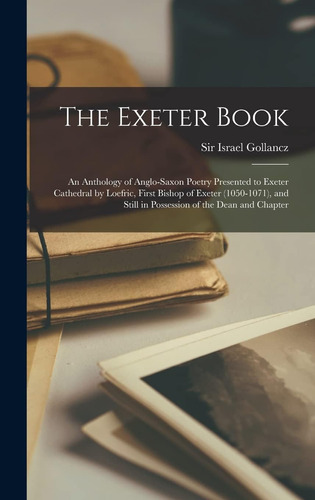 Libro: The Exeter Book: An Anthology Of Anglo-saxon Poetry ,