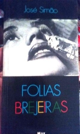 Folias Brejeiras De José Simão Pela Max Limonad (1988) (Usado)