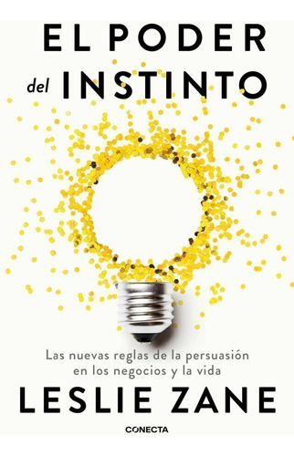 El Poder Del Instinto, De Leslie Zane. Editorial Conecta, Tapa Blanda En Español, 2025