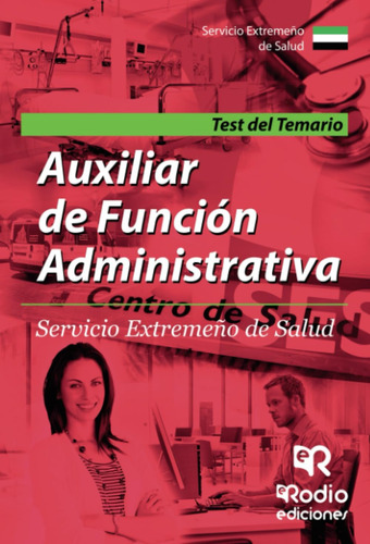Libro: Auxiliar De Función Administrativa. Servicio Extremeñ