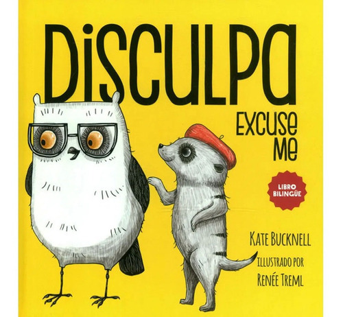 Disculpaexcuse Me Kate Bucknell | Renée Treml, De Kate Bucknell | Renée Treml. Sin Fronteras Grupo Editorial, Tapa Dura En Español, 2018