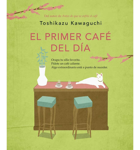 El Primer Cafe Del Dia (antes De Que Se Enfrie El Cafe 03) -