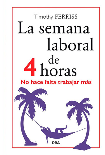 La Semana Laboral De 4 Horas (spanish Edition)