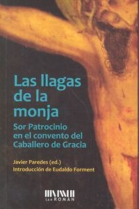 Las Llagas De La Monja : Sor Patrocini-javier Paredes Alonso