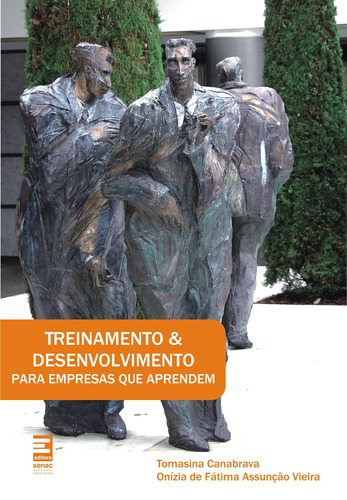 Treinamento & desenvolvimento para empresas que aprendem, de Tomazina, Canabrava. Editora Serviço Nacional de Aprendizagem Comercial, capa mole em português, 2006