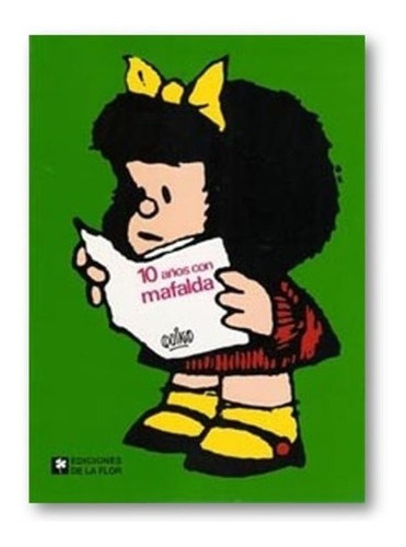 ** 10 Años Con Mafalda ** Quino