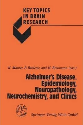 Alzheimer's Disease. Epidemiology, Neuropathology, Neuroc...