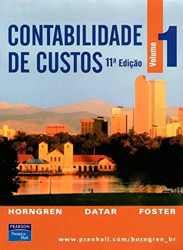 Contabilidade de custos: Volume 1, de Horngren, Charles T.. Editora Pearson Education do Brasil S.A., capa mole em português, 2003
