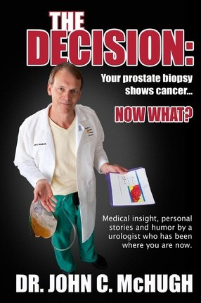 Libro The Decision : Your Prostate Biopsy Shows Cancer. N...