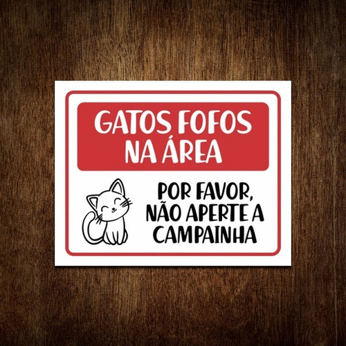 Placa Decorativa - Gatos Fofos Na Área Por Favor (27x35) Ml307b