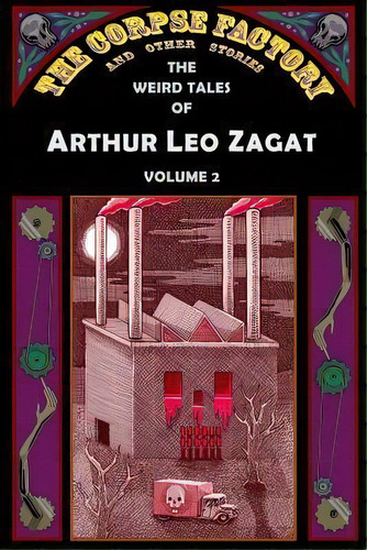 The Corpse Factory And Other Stories, De Arthur Leo Zagat. Editorial Ramble House, Tapa Blanda En Inglés