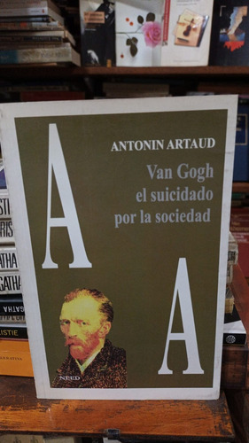 Antonin Artaud - Van Gogh El Suicidado Por La Sociedad