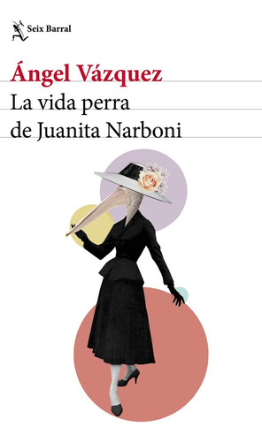 Vida Perra De Juanita Narboni,la - Vazquez,angel