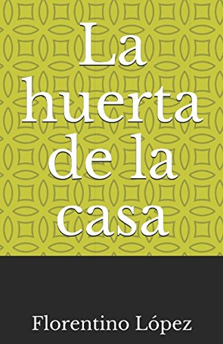 La Huerta De La Casa