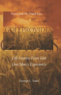 Libro God Provides: Life Lessons From God, One Man's Expe...