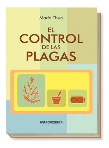 El Control De Las Plagas, De Thun, María. Editorial Antroposófica, Tapa Blanda En Español, 2001