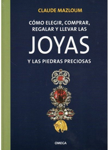 Como Elegir,...joyas Y Piedras Preciosas (libro Original)