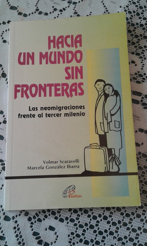 Hacia Un Mundo Sin Fronteras  -  Scaravelli -   Ed. Paulinas