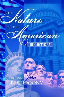 Libro The Nature Of The American System - Rousas John Rus...