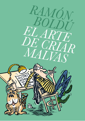 El Arte De Criar Malvas (libro Original)