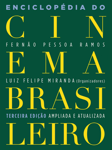 Enciclopédia do cinema brasileiro, de Ramos, Fernão. Editora Serviço Nacional de Aprendizagem Comercial, capa mole em português, 2000