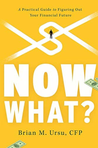 Now What?: A Practical Guide To Out Your Financial Future, De Ursu Cfp, Brian M.. Editorial River Grove Books, Tapa Blanda En Inglés