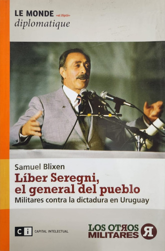 Líber Seregni, El General Del Pueblo Samuel Blixen