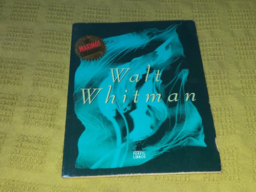 Walt Whitman / Los Máximos Creadores - Perfil