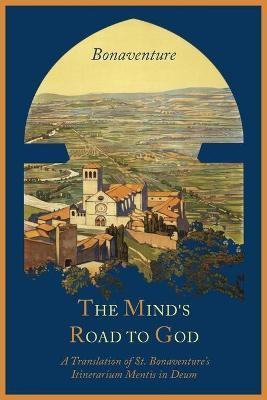 Libro The Mind's Road To God : The Franciscan Vision Or A...