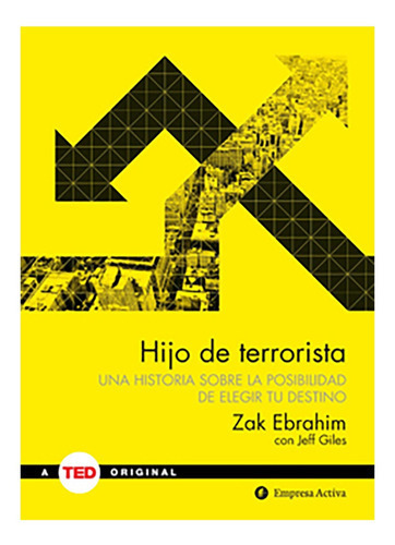 Libro Hijo De Terrorista: Libro Hijo De Terrorista, De Zak Ebrahim. Editorial Empresa Activa, Tapa Dura En Castellano