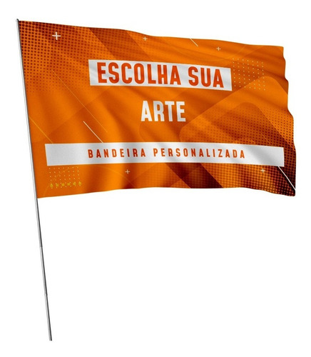 Bandeira Personalizada Sua Arte Logo 1,50m X 1m Com Bastão Cor