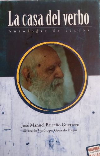 La Casa Del Verbo Jose Manuel Briceño Guerrero Venezuela G3