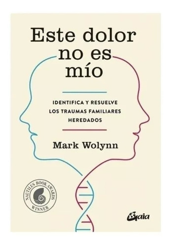 Este Dolor No Es Mio- Mark Wolynn