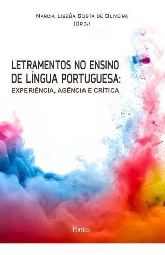 Letramentos No Ensino De Língua Portuguesa, de Marcia Lisbôa Costa de Oliveira. Editora PONTES, capa mole em português